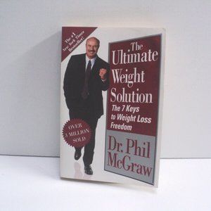 The Ultimate Weight Solution by Dr. Phil McGraw 2004 Trade Paperback